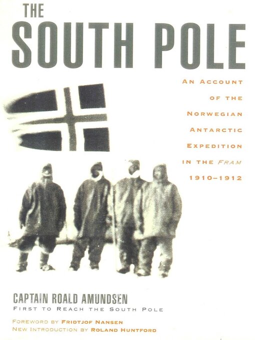 Title details for The South Pole by Captain Roald Amundsen - Available
